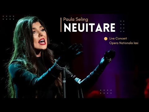 Paula Seling - Concert "Neuitare" [Live Concert Opera Nationala Iasi]