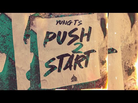 Yung TS - PUSH 2 START