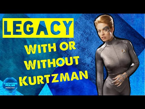 Why Paramount want Star Trek LEGACY with or without Kurtzman truth revealed 