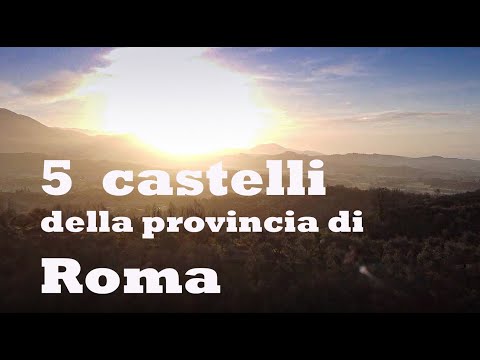 5 castelli in provincia di Roma