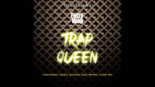 Fetty Wap ft. French Montana, Fabolous, Gucci Mane, Quavo, Rick Ross, Yo Gotti, Plies - Trap Queen