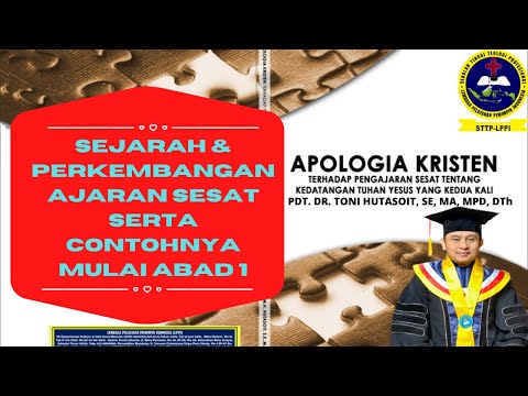 339. SEJARAH & PERKEMBANGAN AJARAN SESAT & CONTOHNYA PADA ABAD 1. PDT. DR. TONI, MA, MPd, DTh