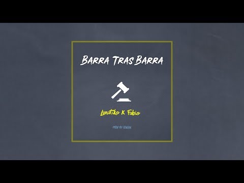 Lunatiko x Fabio - Barra Tras Barra (Prod by COUSIN)