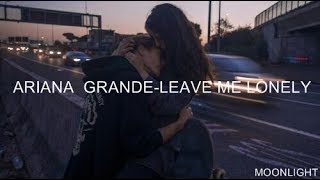 Ariana Grande - Leave Me Lonely | Traducida Al Español