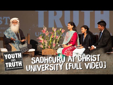 Sadhguru at Christ University, Bengaluru – Youth and Truth [Full Talk]