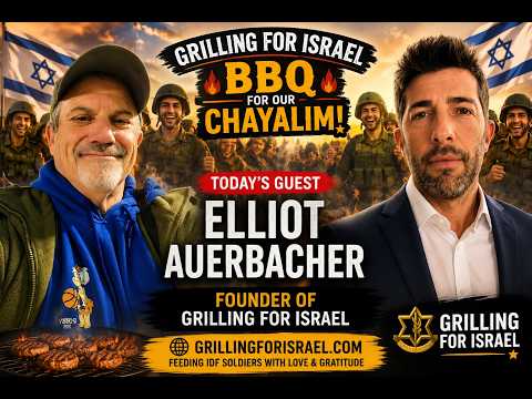 Elliot Auerbacher: Grilling for Israel & Feeding IDF Soldiers | LivingYosh