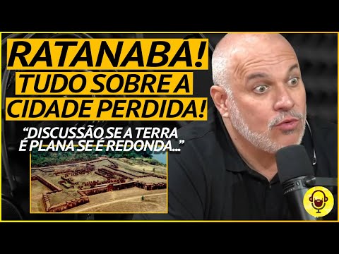 Ratanabá! Sandro Rocha talks about everything concerning the lost city in the Amazon: it really e...