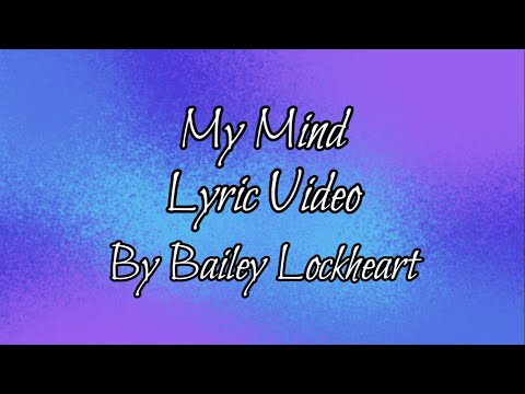 My Mind - Bailey Lockheart