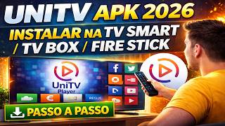 Como Baixar UNITV APK 2026 na TV Smart, TV Box e Fire Stick (Passo a Passo)