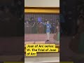 Joan of Arc series: VI. The Trial of Joan of Arc