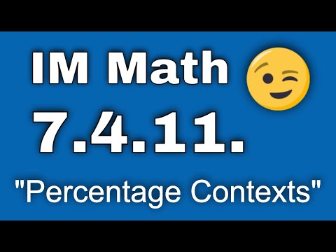 😉 7th Grade, Unit 4, Lesson 11 "Percentage Contexts"  Illustrative Mathematics