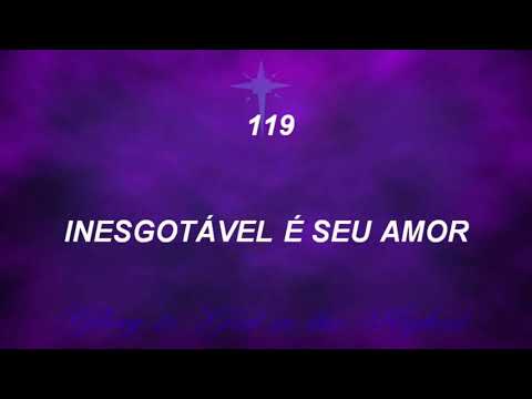 Harpa Cristã 119 - Inesgotável É Seu Amor