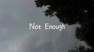 Avril Lavigne - Not Enough || Lyrics
