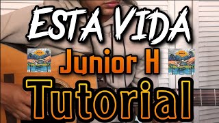 Esta Vida - Junior H - ❌ TUTORIAL 🔥-  ACORDES - El RV 🎴