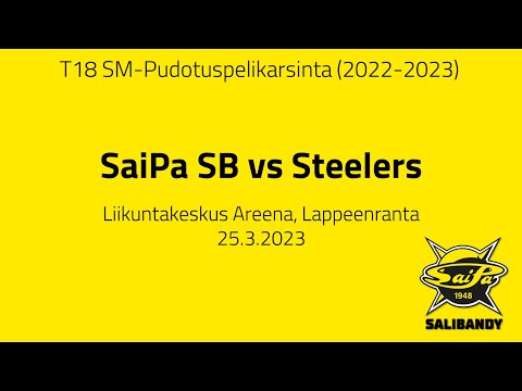 T18 SM-Pudotuspelikarsinta: SaiPa vs Steelers 25.3.2023