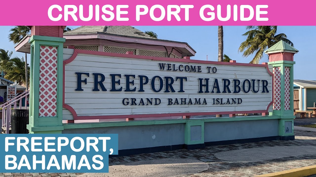 Freeport, Bahamas Cruise Port Guide: Tips and Overview