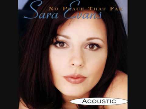 No place that far - Sara Evans