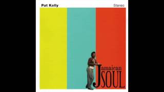 Pat Kelly - It's A Good Day