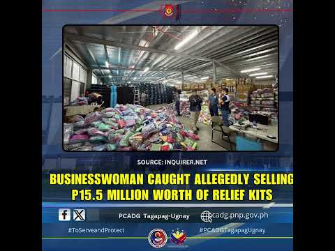 Businesswoman caught allegedly selling P15.5 million worth of relief kits
