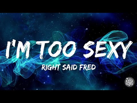 Right Said Fred - I'm Too Sexy (Lyrics/Lyric Video)
