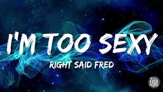 Right Said Fred - I&#39;m Too Sexy (Lyrics/Lyric Video)