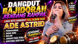 Download lagu 🔴PERMOHONAN, BADAI BIRU, MALAM, JANGAN PURA-PURA, BAJIDORAN ADE ASTRID X GERENGSENG TEAM FULL ALBUM mp3