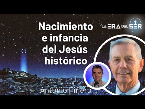 BIRTH AND CHILDHOOD OF JESUS ​​OF NAZARETH (HISTORICAL ANALYSIS). ANTONIO PIÑERO