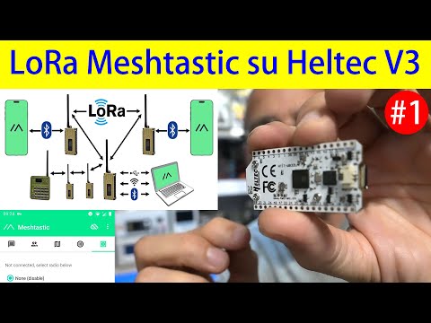 🔌 LoRa con Meshtastic #1 – Installazione firmware e configurazione base [ESP32-S3 Heltec V3]