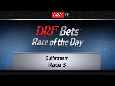 DRFBets Friday Race of the Day - Gulfstream Race 3