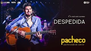 Pacheco - Despedida [DVD Luau do Pacheco]