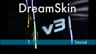 DreamSkin v3 Full Tutorial.