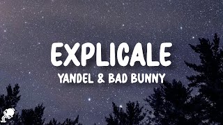Yandel, Bad Bunny - Explícale (Remix) (Letra/Lyrics)