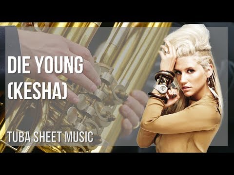 Tuba Sheet Music: How to play Die Young by Kesha