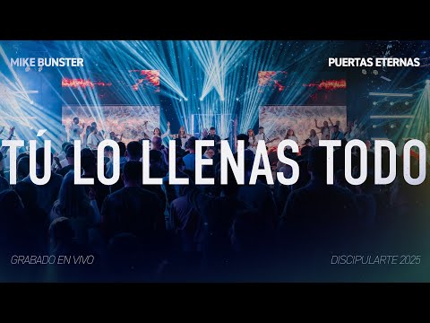 Tú lo llenas todo (en vivo) | Michael Bunster & Puertas Eternas