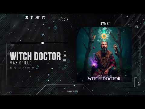 MAX GRILLO - WITCH DOCTOR