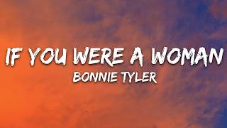 Download lagu Bonnie Tyler - If You Were A Woman (And I Was A Man) (Lyrics) mp3