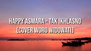 Download lagu Happy Asmara - Tak Ikhlasno ( Cover Woro Widowati ) Lirik mp3 Download lagu Happy Asmara - Tak Ikhlasno ( Cover Woro Widowati ) Lirik mp3