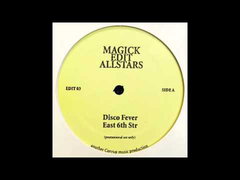 Magick Edit Allstars - East 6th Street