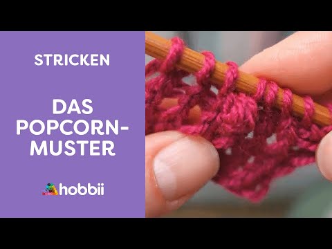 Das Popcornmuster | Strickmuster - einfach erklärt
