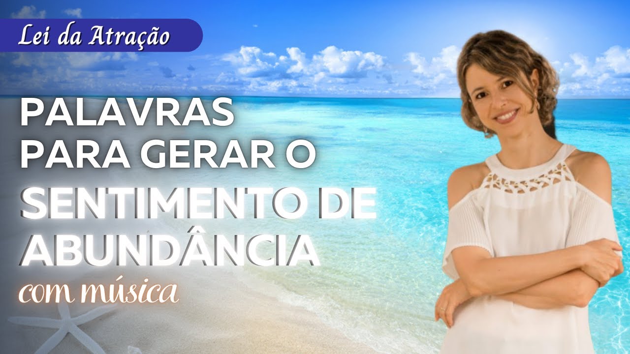 Palavras para gerar o sentimento de abundância | Lei da atração