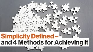 Is Less Always More? 4 Simplicity Tips | Lisa Bodell