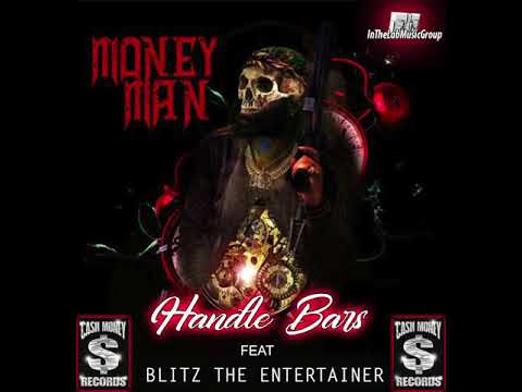 Handle Bars - Money Man feat Blitz The Entertainer