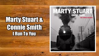 I Run To You - Marty Stuart &amp; Connie Smith