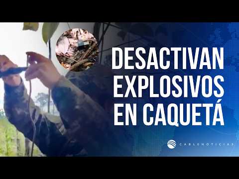 Ejército desactiva 13 explosivos de las disidencias en Caquetá