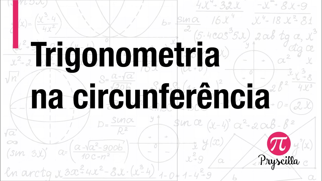 Matemática 2º ano Ensino Médio - Trigonometria na circunferência