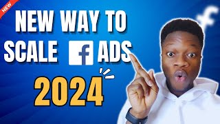 How to Scale Facebook Ad in 2024