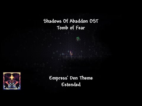Shadows of Abaddon OST: Tomb of Fear (Extended) [Empress' Den Theme]