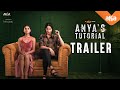 Anya's Tutorial Official Trailer | Regina, Nivedhithaa | Premieres July 1st On @ahaTelugu