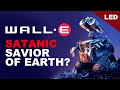 The Dark Truth About Wall E LED Pixar