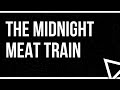 Podcast The Midnight Meat Train 2008 HD Full Movie Podcast Episode Film Review